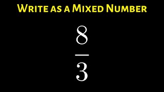 Learn How to Write an Improper Fraction as a Mixed Number: Example with 8/3 | #shorts