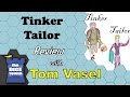 Tinker Tailor Review - with Tom Vasel