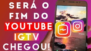 Novo App Do Instagram Igtv Será O Fim Do Youtube?