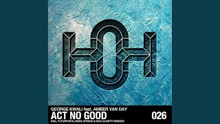 Act No Good (Radio Version)