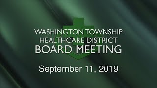 Washington Township Health Care District Board Meeting - September 11, 2019