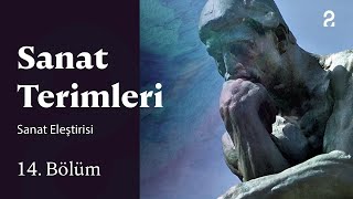 Sanat Terimleri | Sanat Eleştirisi | 14. Bölüm @trt2