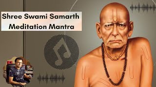 Shree Swami Samarth Meditation Mantra | Nikhil Kamath | Shailendra Bharti