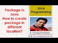 Packages in Java 2 | How to create package in different location? | Venugopal Narsingoju