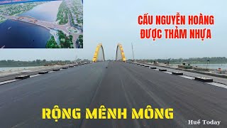 Cầu Nguyễn Hoàng vừa được thảm nhựa | Mặt cầu rộng mênh mông | Huế Today