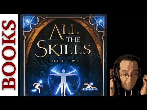 All Skills – Book 2 – Litrpg booktube Review