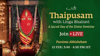 Thaipusam at Linga Bhairavi | Live on 12 Feb 2025 | 5:40 PM - 6:50 PM IST