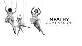 MPathy - Compassion: Ethereal Techno | Steyoyoke