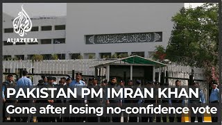Pakistan PM Imran Khan gone after losing no-confidence vote