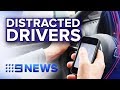 The new ways police are targeting distracted drivers | Nine News Australia