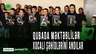 QUBADA MƏKTƏBLİLƏR XOCALI ŞƏHİDLƏRİNİ ANDILAR