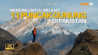 Mendaki untuk melihat 11 puncak gunung di Pakistan -  Travelog Pakistan EP10