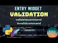 Python Tkinter - Entry Widget Validation - Validatecommand and Invalidcommand with Examples