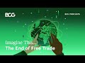 Imagine This... | The End of Free Trade