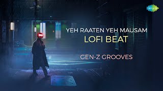 Yeh Raaten Yeh Mausam Lofi Beat | Sanam | Gen-Z Grooves | Bollywood Romantic Song