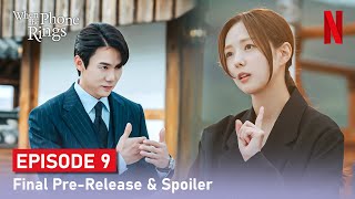 When the Phone Rings | Episode 9 - Final Pre-release and Spoiler 🔥 Hot \u0026 New Topic  🔥[Multi Sub]