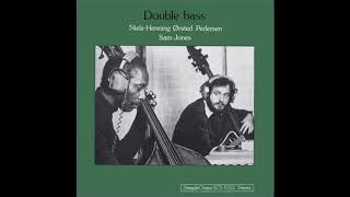 Niels Henning Ørsted Pedersen & Sam Jones ‎– Double Bass (  Album )
