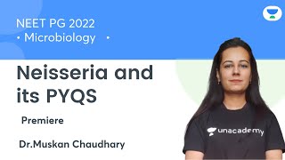 Neisseria and its PYQS | NEET PG'21 | Microbiology | Let's Crack NEET PG| Dr.Muskan Chaudhary