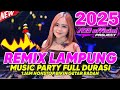 REMIX LAMPUNG TERBARU 2024 FULL DURASI 1JAM NONSTOP MUSIC KENCENG