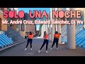 Solo Una Noche | Mr. André Cruz, Edward Sanchez, Dj Ws | Bachata | Zumba | Dance