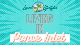 Ponce Inlet Living - IS THE COST WORTH IT?