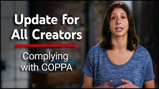 Important Update for All Creators: Complying with COPPA