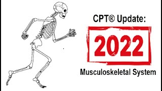 CPT ® Update 2022: Musculoskeletal System