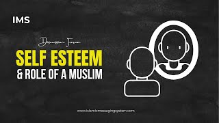 Self Esteem \u0026 Role of a Muslim | Task 8 | Discussion Forum | IMS