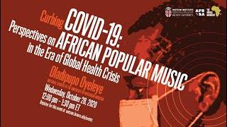 Curbing COVID-19: Perspectives on African Popular Music in the Era of Global Health Crisis