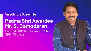 Valedictory Speech By Mr. S. Damodaran, Founder and CEO Gramalaya at Second MHM India Summit 2022