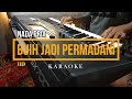 Buih Jadi Permadani || KARAOKE || Nada Pria