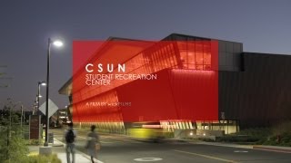 Student-Funded CSU Northridge Student Recreation Center | Mini-Doc | LPA Inc.