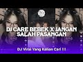 DJ CARE BEBEK X JANGAN SALAH PASANGAN SLOWED VIRAL TIKTOK SOUND OLD YANG KALIAN CARI