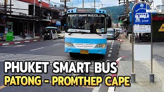 PHUKET SMART BUS from Patong to Promthep Cape 2022 [Full Ride 4K]