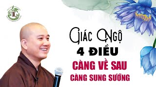 Giác ngộ sớm 4 điều này, càng về sau càng sung sướng - Thầy Thích Pháp Hòa