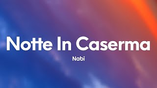 Nabi - Notte in Caserma (Testo/Lyrics)