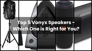 【VONYX SPEAKER】Top 5 Vonyx Speakers - Which One is Right for You?