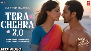 Sanam Teri Kasam 2 Song | Tera Chehra 2.0 | Harshvardhan Rane, Mawra | Sanam Teri Kasam 2 Trailer