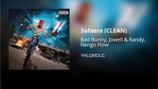 Safaera - Bad Bunny ft. Jowell & Randy, Ñengo Flow (CLEAN) - Versión no explícita