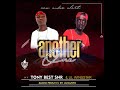 Tony Best Senior ft Wingstar - Another One (Official Music Audio)