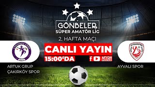 Afyon Gönbeler Süper Amatör Lig: Artuk Grup Çakırköyü Spor - Ayvalıspor