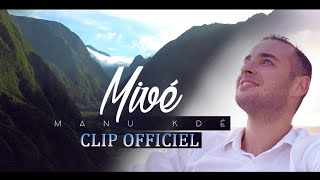 Manu kdé - Mi vé - Clip officiel