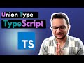 15 TypeScript Course  - union type