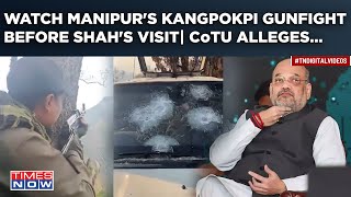Manipur Violence: Kangpokpi Gunfight Before Shah's Visit, Polls| Watch How Tribal Group Upped Ante