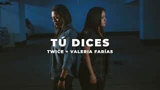 TWICE MÚSICA - Tú dices feat. Valeria Farías (LAUREN DAIGLE - You Say en español