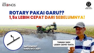 Rotary Pakai Garu?? Terbukti 1,5 Kali Lebih Cepat dari Sebelumnya | Quick Kronos