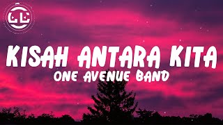 One Avenue Band - Kisah Antara Kita Lyrics