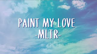Paint My Love - Michael Learns To Rock [Official Video Lyrics]