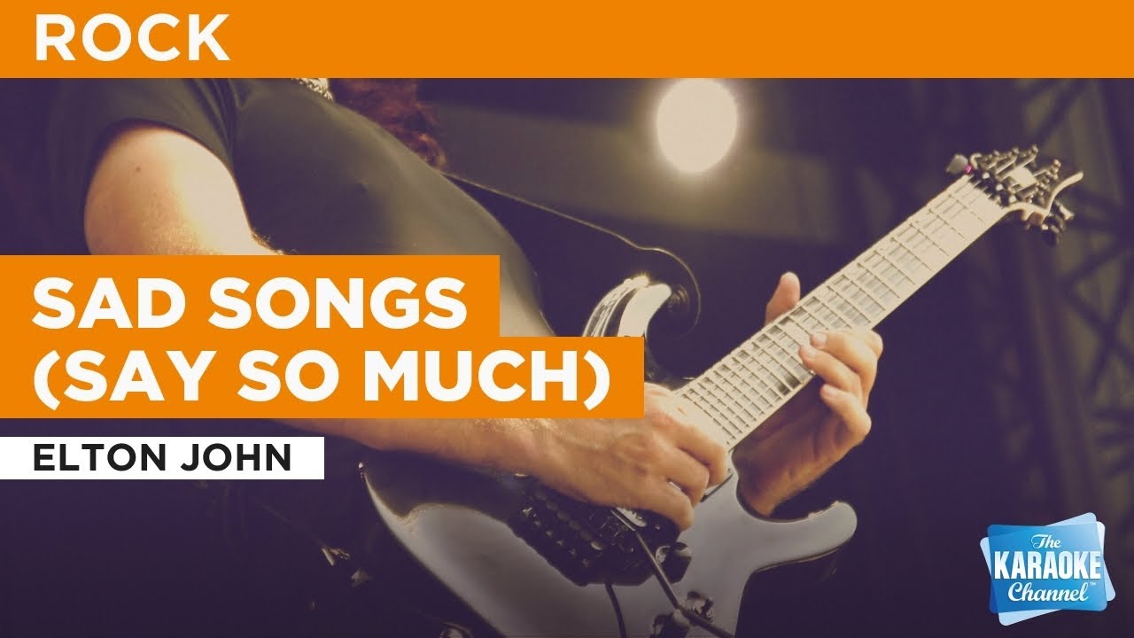 Sad Songs Say So Much Elton John Karaoke With Lyrics Youtube Music