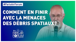 #ParisAirForum - Comment en finir avec la menaces des débris spatiaux?